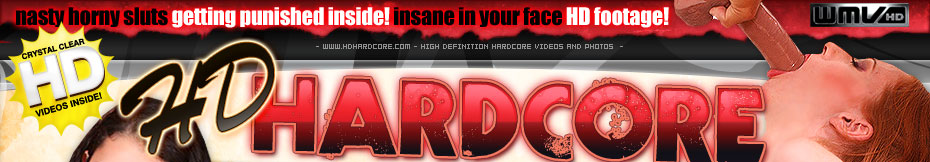 HD Hardcore - Hi-Def Hardcore Sex Videos & Photos Porn Site